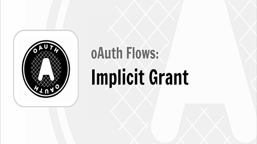 oAuth Flows: Implicit Grant