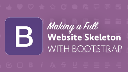 Project: Making a Full Website Skeleton with Bootstrap - iLoveCoding