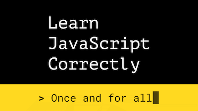 Learn JavaScript Correctly