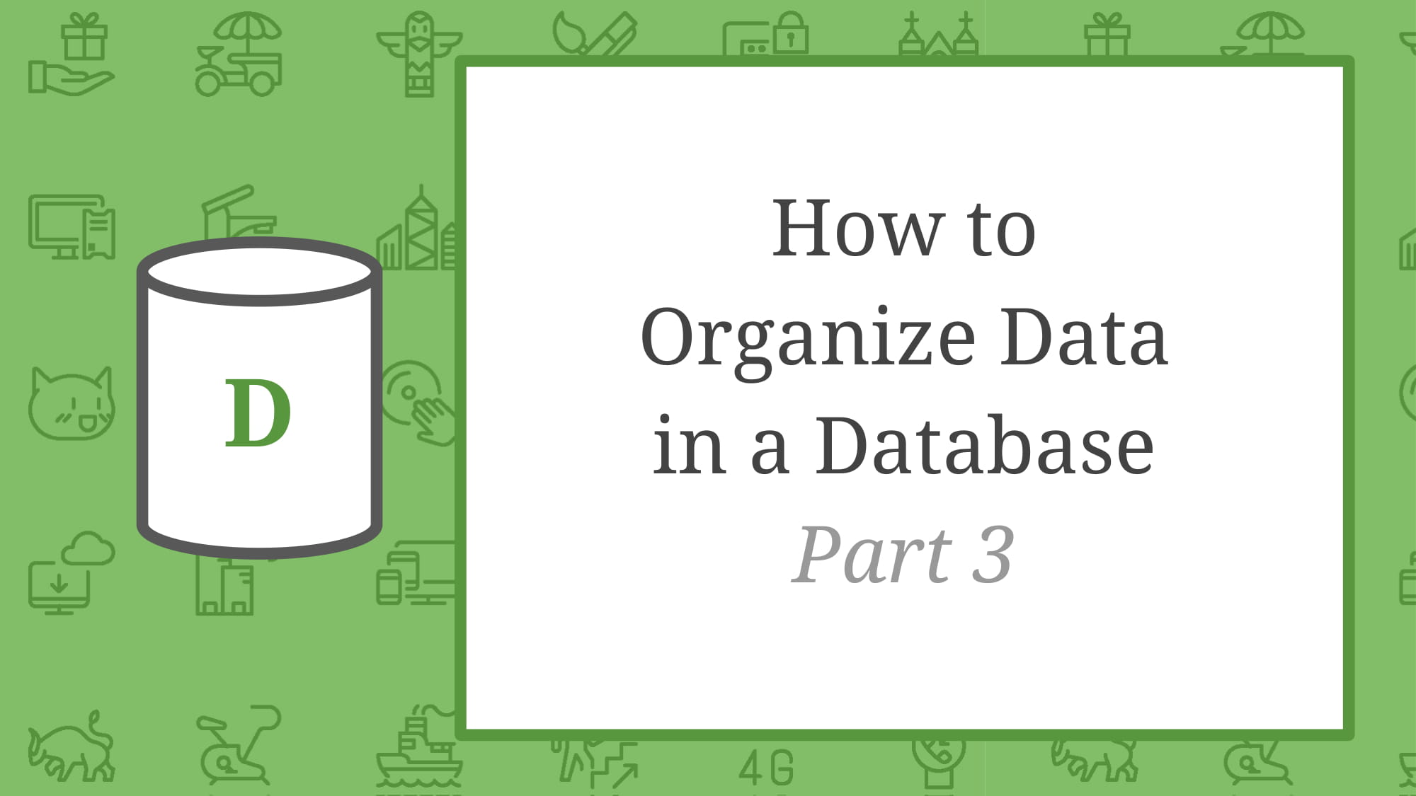 How to Organize Data in a Database Part 3 iLoveCoding