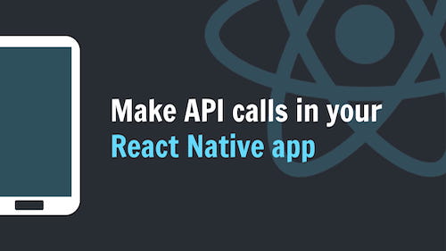 Make API calls in your React Native app - iLoveCoding