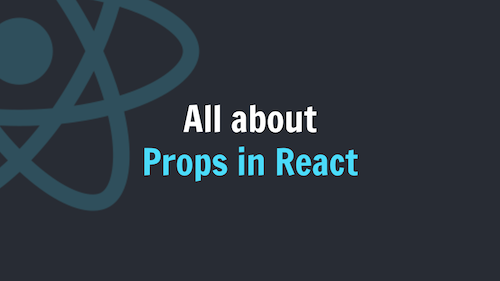 All about Props in React